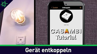 Casambi Tutorial - Gerät entkoppeln