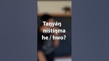 Taŋyáŋ ništíŋma he / hwo? | okó waŋží
