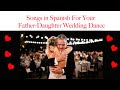 Spanish Songs for Your Father-Daughter Wedding Dance