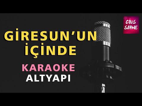 GİRESUN'UN İÇİNDE İKİ SOKAK ARASI Karaoke Altyapı Türküler - Do