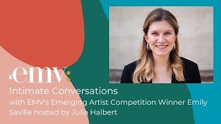 Celebrity Intimate Conversations with Emerging Artist Competition Winner Emily Saville | EMV Net Worth
