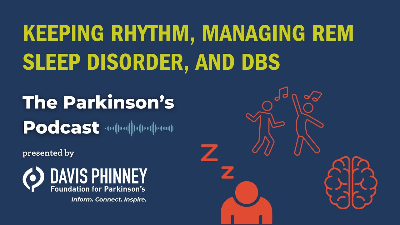 Keeping Rhythm, Managing REM Sleep disorder, and DBS - YouTube