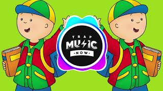 CAILLOU (OFFICIAL TRAP REMIX) Theme Song