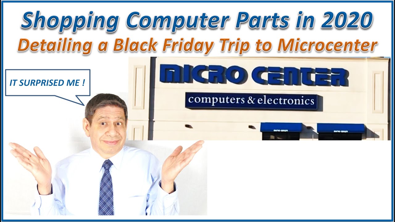 Black Friday 2020 Trip to Microcenter – Not what I expected - YouTube