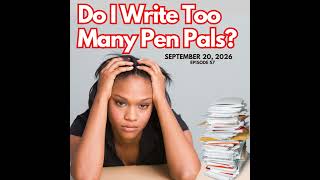 How Many Prison Pen Pals is Too Many