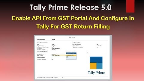 Tally Prime Release 5.0 | Enable API from GST Portal and Configure in Tally for GST Return Filling