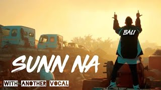 BALI - SUNN NA | With Another Vocal