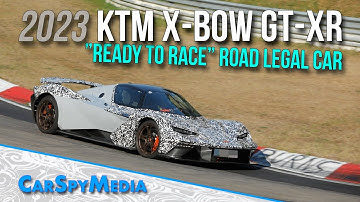 2023 KTM X-BOW GT-XR Prototype Spied Testing At The Nürburgring - Ready To Race Sportscar/Tracktool