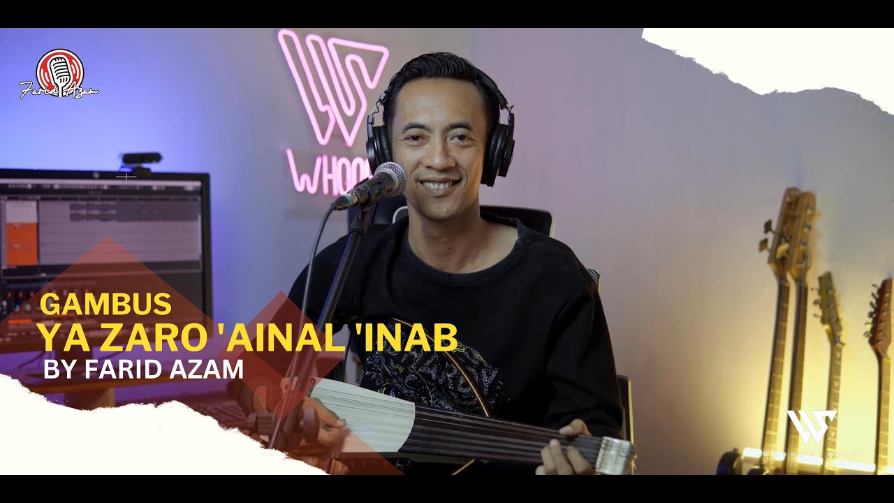 YA ZARO 'AINAL 'INAB ( By Farid Azam )