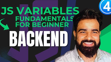 JavaScript Variables Explained: Fundamentals for Beginners | Part 4