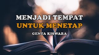 Menjadi Tempat Untuk Menetap -  Genta Kiswara | Musikalisasi Puisi