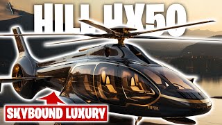 The Exclusive $650,000 Hill HX50 Private Helicopter | Skybound Luxury