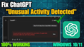 Fix ChatGPT "Unusual Activity Detected" Error On Windows