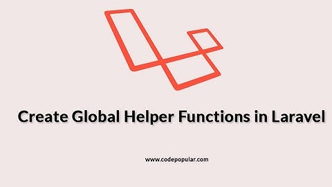 Create Global Helper Function in Laravel