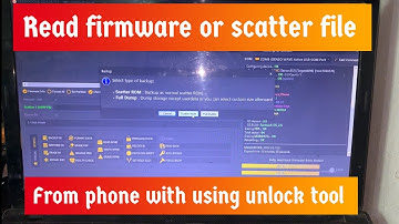 How to Read firmware or scatter file from mobile phone via unlock tool