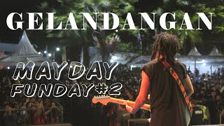 #MAYDAY is FUNDAY Jembrana | GELANDANGAN Live Perform