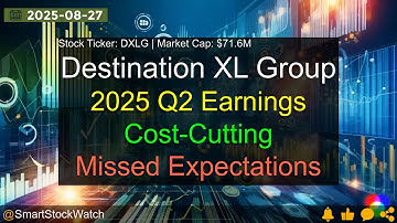 Destination XL Group (DXLG|$71.6M) - 2025 Q2 Earnings Analysis
