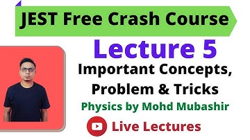 JEST Crash Course Live Lecture 5 | Physics by Mohd Mubashir Sir