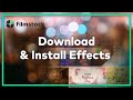 Downloading  installing filmora effects  filmstock effects