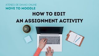 How to edit a assignment activity in Moodle (Daigler)
