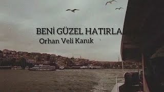 Beni Güzel Hatırla | Orhan Veli Kanık Resimi