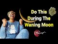 Waning Moon Ritual To Release Anything Holding You Back