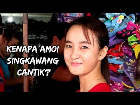 KIG 63| MENCARI AMOI DI KOTA AMOI SINGKAWANG!