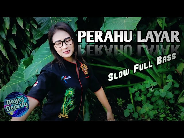 PERAHU LAYAR Remix Slow Bass (DJ Beyes DejaVu) class=