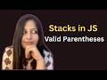 Valid Parentheses - Stacks in JS