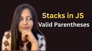 Valid Parentheses - Stacks in JS