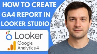 How to create a GA4 report in Looker Studio Full Guide 2026 Step by Step