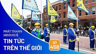Tin Tức Trên Thế Giới - Số 458 Minh Huệ Việt Ngữ