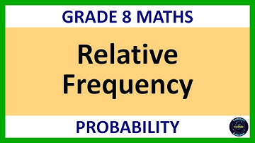 Grade 8 Maths Term 4 Lesson 17   Relative Frequency