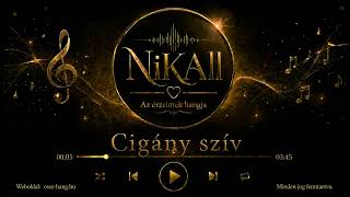 Nikall Cigány Szív Hivatalos Dal