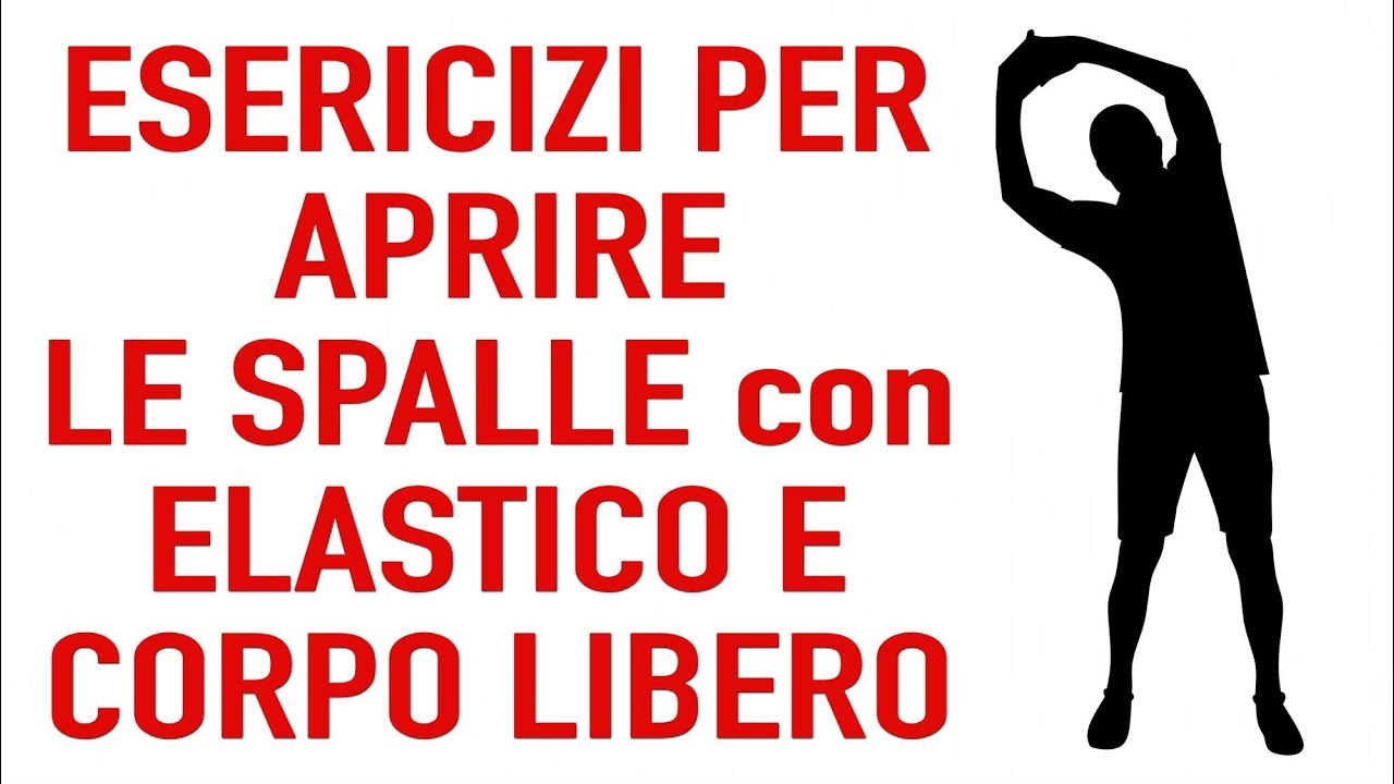 I Migliori Esercizi Per Aprire Le Spalle Con Elastico Spalle Chiuse Youtube