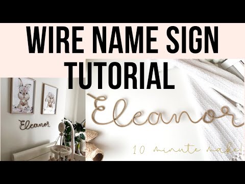 WIRE NAME SIGN TUTORIAL - how to make wire words - kids room decor wall art gift personalised