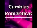 Cumbias Romanticas Mix