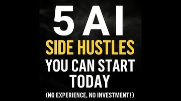 5 AI Side Hustles You Can Start Today (No Experience, No Investment!)