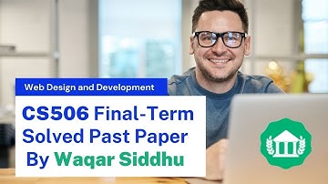 CS506 Final Term Solved MCQs and Subjective by Waqar Siddhu & Moaaz Past Papers Solution | VU NET