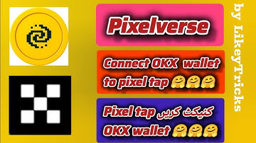 Pixelverse connect wallet | Pixelverse tap connect okx wallet tutorial || By likeytricks