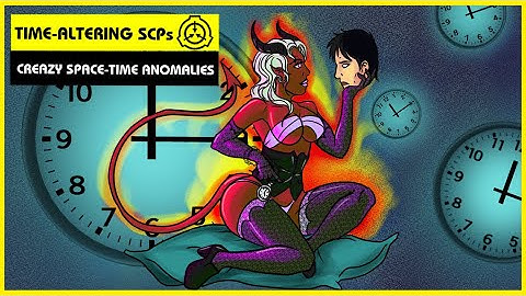 Time-Altering SCPs (SCP Orientation Compilation)