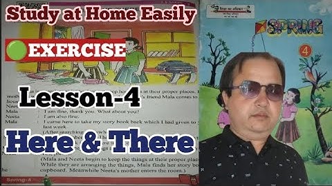 LESSON-4 HERE AND THERE || SPRING || CLASS-4th || EXERCISE WITH CHAPTER || UP BOARD [HINDI TRANS...]