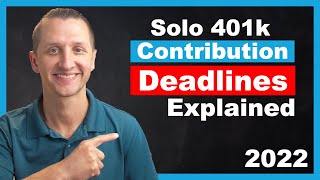 Solo 401k Contribution Deadlines 2022
