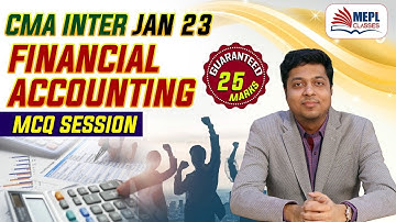 CMA Inter Jan 23 - Financial Accounting MCQ Session | MEPL- Mohit Agarwal