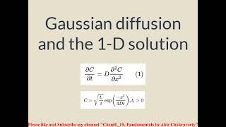 Gaussian Diffusion and its 1D solution, Mass transfer with chemical reaction, various simulations.