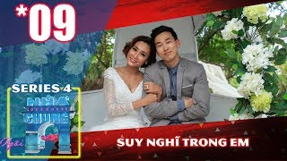 NGÔI NHÀ CHUNG – LOVE HOUSE | Series 4 – Tập 9 | Suy nghĩ trong em | 090118 🌹