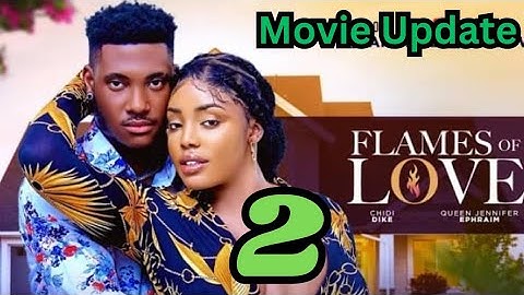 FLAMES OF LOVE 2 - Chidi Dike, Queen Jennifer Ephraim (2024 Latest Nigerian Nollywood Movie) #2024