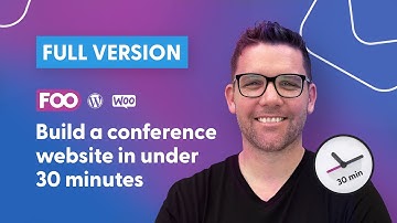 Build a WordPress conference website in under 30 minutes (Full Version)
