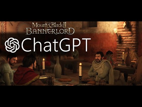 More on future of RPG Games - Bannerlord and ChatGPT
