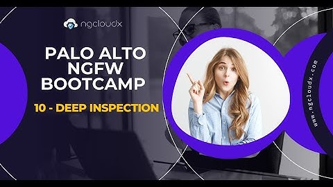 Lecture 10 - SSL Decryption & Deep Inspection | Palo Alto NGFW Bootcamp | By Nitin Sir